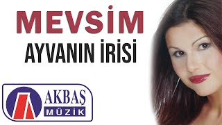 Mevsim - Ayvanın İrisi