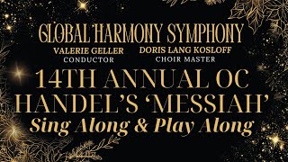 GLOBAL HARMONY SYMPHONY, DECEMBER 9, 202414TH ANNUAL OC ‘MESSIAH’ SING \u0026 PLAY ALONG