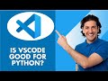 Is Vscode Good For Python - 2025 COMPARISON