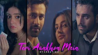 😍 Teri Aankhon Mein | Full Screen Status 💚 | Love Story Status | Darshan Raval | Dy Creation