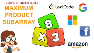 Amazon Facebook interview question | Maximum product subarray | Leetcode medium level