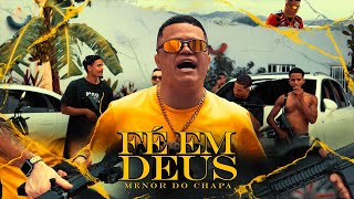 Menor do Chapa - Fé em Deus (Videoclipe Oficial)