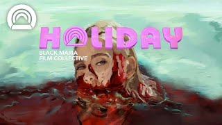 Black Maria Presents: Isabella Eklöf's HOLIDAY (2018)