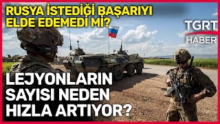 Ukrayna'da Rusya İçin Savaşan Paralı Askerlerin Sayısı Neden Hızla Artıyor? - Tuna Öztunç