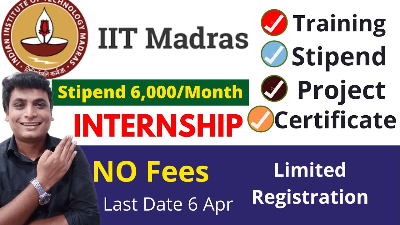 IIT Madras Free Internship Stipend 6000 Free Training Project ...