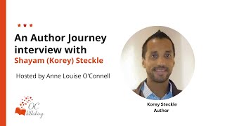 The Author Journey interview with Shayam (Korey) Steckle