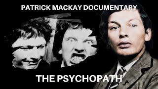 Serial Killer Documentary: Patrick MacKay (The Psychopath)