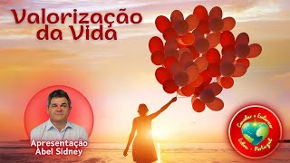 Valorização da Vida | Abel Sidney | 18.02.25