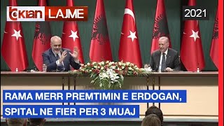 Rama merr premtimin e Erdogan, spital ne Fier per 3 muaj |Lajme-News