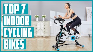 Top 7 Best Indoor Cycling Bikes in 2023