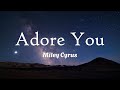 Miley Cyrus - Adore You (Lyrics)