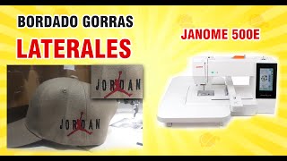 Cómo bordar gorras en los  LATERALES  con BORDADORA casera JANOME 500E JANOME para gorras