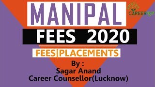 Manipal Fees 2020| Placements Latest|Career Counselling in Lucknow