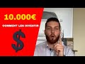 Comment INVESTIR 10000 euros. LA SOLUTION