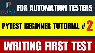 Pytest Beginner Tutorial #2 | Writing First Test