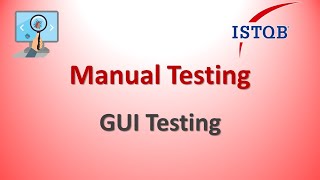 Manual Testing - GUI Testing
