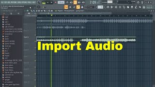 FL Studio 20 How to Import Audio