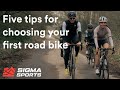 Five Tips for Choosing Your First Road Bike | Sigma Sports