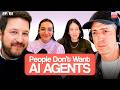 Normal People Don't Want AI Agents (And Silicon Valley Can't Accept It)