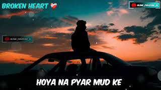 BROKEN HEART 💔 ( Hoya Na Pyar Mud Ke ) Slow+reward Panjabi Song ||