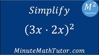 Simplify (3x•2x)^2