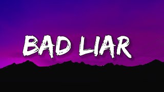 Imagine Dragons - Bad Liar (Lyrics) I'm a bad liar, bad liar [TikTok Song]