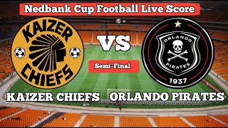 Kaizer Chiefs Vs Orlando Pirates Live Match