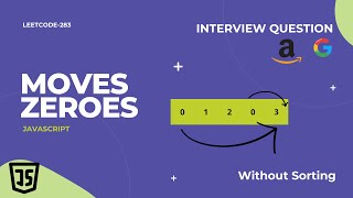 Move Zeroes - Leetcode 283 JavaScript Solution | Two Pointers | Most asked Interviews question hindi