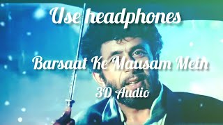 Barsaat Ke Mausam Mein Dj 3d Remix Hindi Song || Mujhe Tukdo Me Nhi Jeena Hai 3d use headphones 🎧
