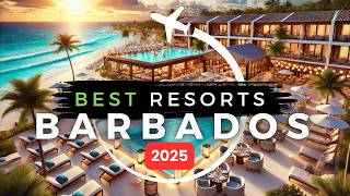 10 AMAZING Barbados All-Inclusive Resorts You Need to Visit in 2025