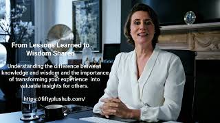 From Lessons Learned to Wisdom Shared