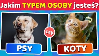 Na świecie są DWA TYPY OSÓB - Którym jesteś TY? 🐶🐈