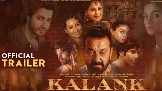 KALANK MOVIE TRAILER/ Varun Dhawan/  Alia Bhatt/ Sonakshi Sinha/ Sanjay Dutt/ Madhuri Dixit