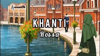 Khanti (lirik) - Rossa