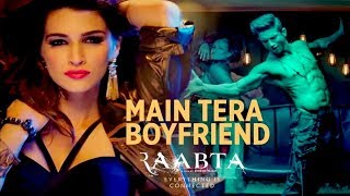 Main Tera Boyfriend | Arjit Singh | Neha Kakkar | Raabta Movie Song