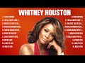 Whitney Houston Greatest Hits 2024 Collection   Top 10 Hits Playlist Of All Time