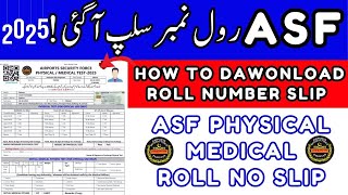 ASF Roll Number Slip 2025 | Physical \u0026 Medical Test Details | How to Download ASF Roll Number Slip