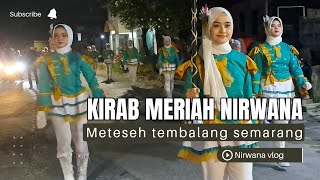 KIRAB MERIAH NIRWANA DI METESEH TEMBALANG SEMARANG