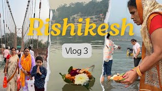 Vlog #3 | Rishikesh | Family Trip | Uttarakhand