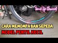 CARA MEMOMPA BAN SEPEDA PENTIL KECIL