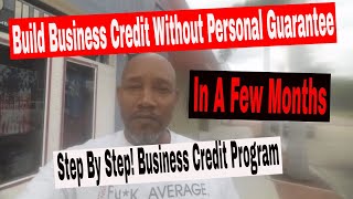 Build Business Credit Without Personal Guarantees! In A Few Months