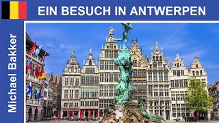 A visit to Antwerp / Belgium - A city tour - Highlights - HD