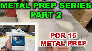 METAL PREP SERIES PART 2 | POR15 METAL PREP REVIEW | Check out these results!!