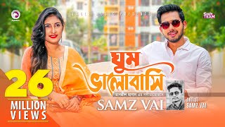 Ghum Valobashi | Samz Vai | Bangla Song 2019 | Official MV | EID 2019
