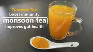 Turmeric Tea | Haldi Ki Chai | Immunity Boosting Tea in Rainy Season | Improves Gut Health