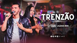 Pedro Vieira, Alexia Reis - Trenzão (DVD Cabô Comigo)