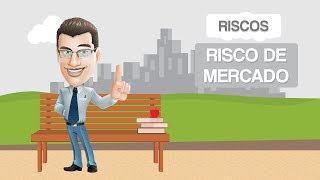 Riscos - Risco de Mercado