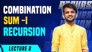 L8. Combination Sum | Recursion | Leetcode | C++ | Java