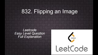 832 Flipping an Image | Complete Playlist of Easy Level Questions of leetcode | Solution in python