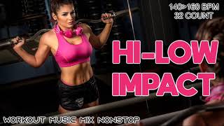 Hi-Low  Hard Impact (for Fitness \u0026 Workout 140 - 160 BPM / 32 Count)